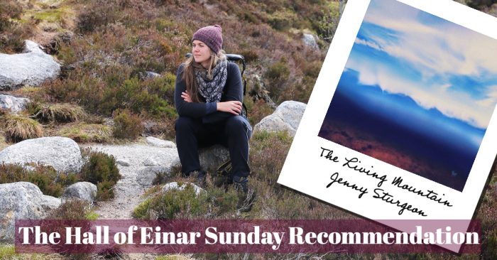 Sunday Recommendation - Jenny Sturgeon - The Living Mountain