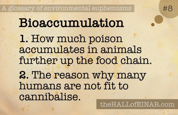 8 Bioaccumulation - a glossary of environmental euphemisms
