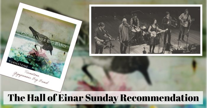 The Hall of Einar Sunday Recommendation - Gigspanner Big Band